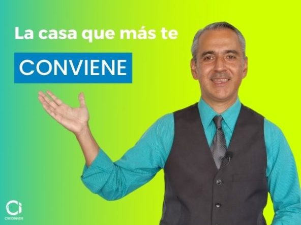 Conoce la Casa que más te Conviene